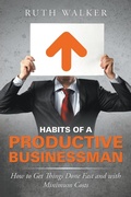 Cover: Habits of a Productive Businessman - Speedy Publishing LLC