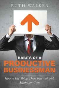 Abbildung von: Habits of a Productive Businessman - Speedy Publishing LLC