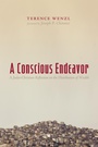 Cover: A Conscious Endeavor - Wipf and Stock Publishers