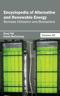 Cover: Encyclopedia of Alternative and Renewable Energy: Volume 09 (Biomass Utilization and Bioreactors) - Callisto Reference