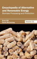 Cover: Encyclopedia of Alternative and Renewable Energy: Volume 11 (Biomass Processing and Production) - Callisto Reference