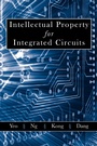 Cover: Intellectual Property for Integrated Circuits - J. Ross Publishing