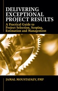 Cover: Delivering Exceptional Project Results - J. Ross Publishing