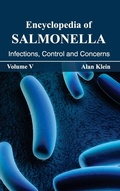 Cover: Encyclopedia of Salmonella: Volume V (Infections, Control and Concerns) - Callisto Reference