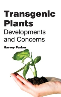 Enlarge image Cover: Transgenic Plants: Developments and Concerns - Callisto Reference