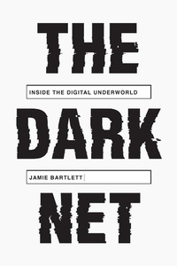 Enlarge image Cover: Dark Net - Melville House Publishing
