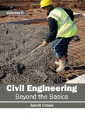 Cover: Civil Engineering: Beyond the Basics (Volume II) - Clanrye International