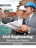 Cover: Civil Engineering: Beyond the Basics (Volume III) - Clanrye International