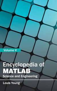 Enlarge image Cover: Encyclopedia of Matlab: Science and Engineering (Volume V) - Clanrye International