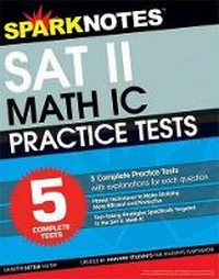 Enlarge image Cover: 5 Practice Tests for the SAT II Math IC (Sparknotes Test Prep) - Sparknotes