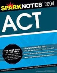 Enlarge image Cover: ACT 2004 Edition (Sparknotes Test Prep) - Sparknotes