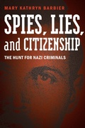 Cover: Spies, Lies, and Citizenship - Potomac Books Inc