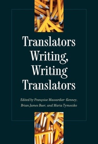 Enlarge image Cover: Translators Writing, Writing Translators - Kent State University Press
