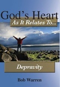 Cover: God's Heart As It Relates To Depravity - Hill Publishing
