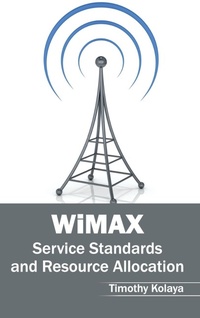 Abbildung von: Wimax: Service Standards and Resource Allocation - Clanrye International