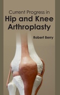 Cover: Current Progress in Hip and Knee Arthroplasty - Hayle Medical
