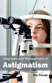 Abbildung von: Diagnosis and Management of Astigmatism - Hayle Medical