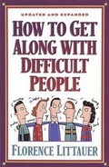 Cover: How to Get Along with Difficult People - Harvest House Publishers,U.S.