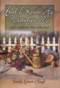 Cover: And I Know He Watches ME - Harvest House Publishers,U.S.