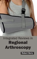 Cover: Integrated Reviews in Regional Arthroscopy - Hayle Medical