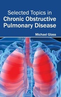 Cover: Selected Topics in Chronic Obstructive Pulmonary Disease - Hayle Medical