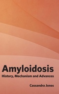 Cover: Amyloidosis: History, Mechanism and Advances - Foster Academics
