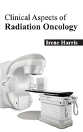 Cover: Clinical Aspects of Radiation Oncology - Foster Academics