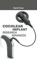 Cover: Cochlear Implant Research Advances - Foster Academics
