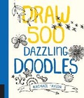 Cover: Draw 500 Dazzling Doodles - Quarry Books