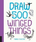 Cover: Draw 500 Winged Things - Quarry Books