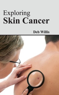 Enlarge image Cover: Exploring Skin Cancer - Foster Academics