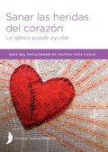 Cover: Sanar las heridas del coraz?n - Facilitator Guide - American Bible Society