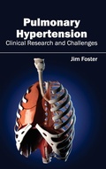 Cover: Pulmonary Hypertension - Clinical Research and Challenges - Foster Academics