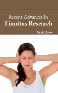 Enlarge image Cover: Recent Advances in Tinnitus Research - Foster Academics