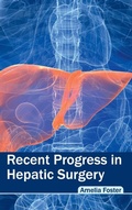 Cover: Recent Progress in Hepatic Surgery - Foster Academics