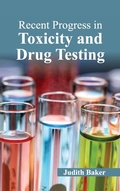 Cover: Recent Progress in Toxicity and Drug Testing - Foster Academics