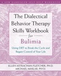 Cover: Dialectical Behavior Therapy Skills Workbook for Bulimia - New Harbinger Publications