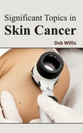 Cover: Significant Topics in Skin Cancer - Foster Academics