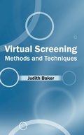 Cover: Virtual Screening: Methods and Techniques - Foster Academics