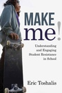 Cover: Make Me! - Harvard Educational Publishing Group