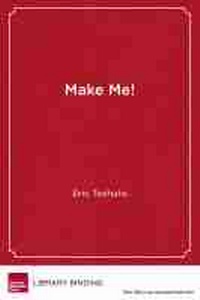Enlarge image Cover: Make Me! - Harvard Educational Publishing Group