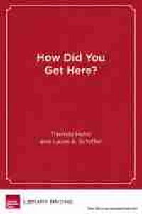 Enlarge image Cover: How Did You Get Here? - Harvard Educational Publishing Group