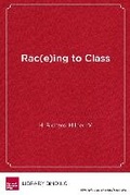 Cover: Rac(e)ing to Class - Harvard Educational Publishing Group