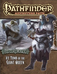 Enlarge image Cover: Pathfinder Adventure Path: Giantslayer Part 4 - Ice Tomb of the Giant Queen - Paizo Publishing, LLC