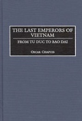 Cover: The Last Emperors of Vietnam - Praeger Publishers Inc