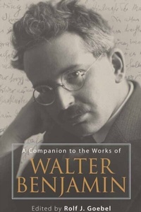 Enlarge image Cover: A Companion to the Works of Walter Benjamin - De Gruyter