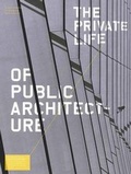 Cover: Private Life of Public Architecture - URO Publications