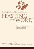 Cover: Feasting on the Word: Year C, Volume 1 - Westminster John Knox Press