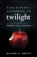 Cover: The Gospel according to Twilight - Westminster John Knox Press