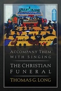 Cover: Accompany Them with Singing--The Christian Funeral - Westminster John Knox Press